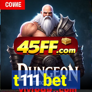 t111 bet